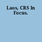 Laos, CRS In Focus.