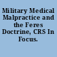 Military Medical Malpractice and the Feres Doctrine, CRS In Focus.