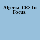 Algeria, CRS In Focus.