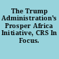 The Trump Administration's Prosper Africa Initiative, CRS In Focus.