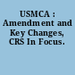 USMCA : Amendment and Key Changes, CRS In Focus.