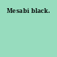 Mesabi black.
