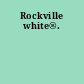 Rockville white®.