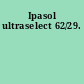 Ipasol ultraselect 62/29.