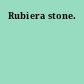 Rubiera stone.