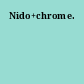 Nido+chrome.