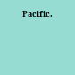 Pacific.