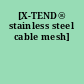 [X-TEND® stainless steel cable mesh]