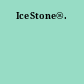 IceStone®.