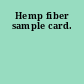 Hemp fiber sample card.