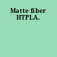 Matte fiber HTPLA.