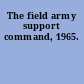 The field army support command, 1965.