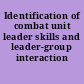 Identification of combat unit leader skills and leader-group interaction processes