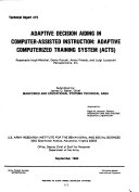 Adaptive decision aiding in computer-assisted instruction Adaptive Computerized Training System (ACTS) /