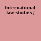 International law studies /