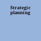 Strategic planning