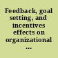 Feedback, goal setting, and incentives effects on organizational productivity /