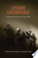 Lessons encountered : learning from the long war /
