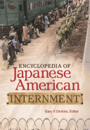 Encyclopedia of Japanese American internment /