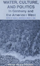 Water, culture, and politics in Germany and the American West /