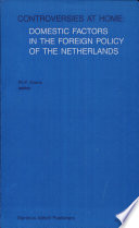 Controversies at home : domestic factors in the foreign policy of the Netherlands /