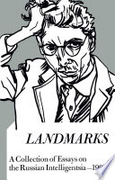 Landmarks A Collection of Essays on the Russian Intelligentsia 1909 /