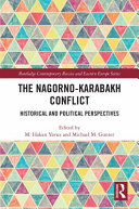 The Nagorno-Karabakh conflict : historical and political perspectives /