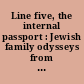 Line five, the internal passport : Jewish family odysseys from the USSR to the USA /