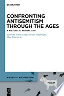 Comprehending antisemitism through the ages : a historical perspective /