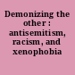 Demonizing the other : antisemitism, racism, and xenophobia /