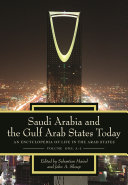 Saudi Arabia and the Gulf Arab states today : an encyclopedia of life in the Arab states /