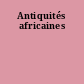 Antiquités africaines
