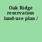 Oak Ridge reservation land-use plan /