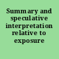 Summary and speculative interpretation relative to exposure limits