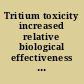Tritium toxicity increased relative biological effectiveness of ³HOH with protraction of exposure.
