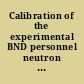 Calibration of the experimental BND personnel neutron dosimeter for general use