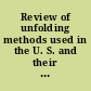 Review of unfolding methods used in the U. S. and their standardization for dosimetry