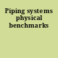 Piping systems physical benchmarks