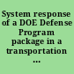 System response of a DOE Defense Program package in a transportation accident environment