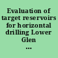 Evaluation of target reservoirs for horizontal drilling Lower Glen Rose Formation, South Texas.