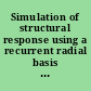 Simulation of structural response using a recurrent radial basis function network