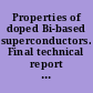 Properties of doped Bi-based superconductors. Final technical report for the contract period June 1, 1997 to May 31, 2001