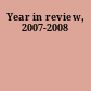 Year in review, 2007-2008