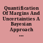 Quantification Of Margins And Uncertainties A Bayesian Approach (full Paper)