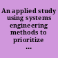 An applied study using systems engineering methods to prioritize green systems options