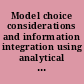 Model choice considerations and information integration using analytical hierarchy process