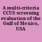A multi-criteria CCUS screening evaluation of the Gulf of Mexico, USA