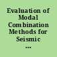Evaluation of Modal Combination Methods for Seismic Response Spectrum Analysis