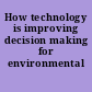 How technology is improving decision making for environmental restoration