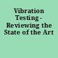 Vibration Testing - Reviewing the State of the Art